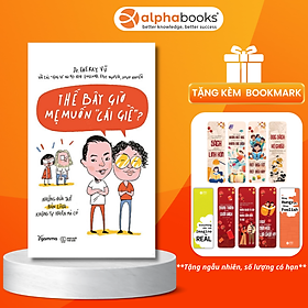 Sách: Thế Bây Giờ Mẹ Muốn Cái Giề?