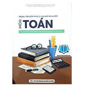 Sách - Trọng tâm kiến thức và câu hỏi ôn luyện môn Toán