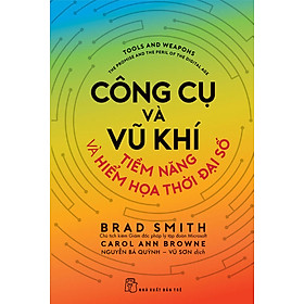 C ông Cụ Và Vũ Khí - Tiềm Năng Và Hiểm Họa Thời Đại Số
