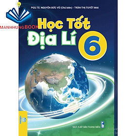 Sách - Học tốt địa lí 6 - Phù hợp với chương trình giáo dục phổ thông mới.