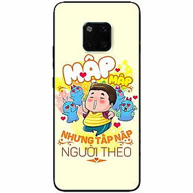 Ốp lưng in cho Huawei Mate 20 Pro Mẫu Mập Tấp Người Theo Nam