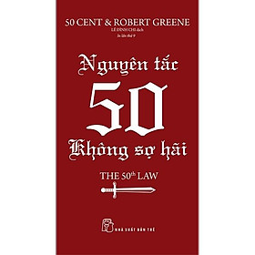 Nguyên Tắc 50 - Không Sợ Hãi - Bản Quyền