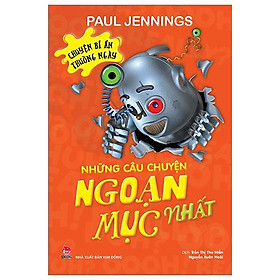 Chuyện Bí Ẩn Thường Ngày - Những Câu Chuyện Ngoạn Mục Nhất