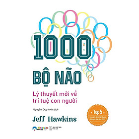 1000 Bộ Não – Lý Thuyết Mới Về Trí Tuệ Con Người (Alpha Books) - Bản Quyền