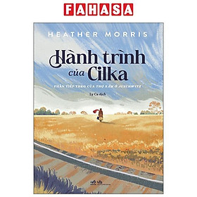 Sách - Hành Trình Của Cilka - Phần Tiếp Theo Của Thợ Xăm Ở Auschwitz