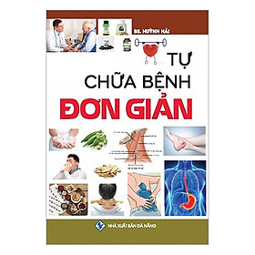 Sách - Tự Chữa Bệnh Đơn Giản - Chính Thông Book