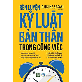Sách - Rèn Luyện Kỷ Luật Bản Thân Trong Công Việc - Daisuke Sasaki - 1980 Books