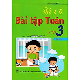 Sách - Vở Ô Li Bài Tập Toán Lớp 3 - Quyển 1 - Dùng Kèm SGK Chân Trời Sáng Tạo - Hồng Ân