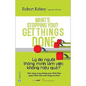 Sách - Lý Do Người Thông Minh Làm Việc Không Hiệu Quả  - Robert Kelsey - VanLangBooks