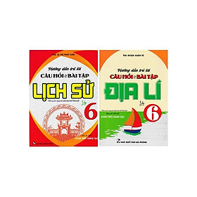 Sách - Hướng Dẫn Trả Lời Câu Hỏi Và Bài Tập Lịch Sử + Địa Lí Lớp 6 - Bám Sát SGK Chân Trời Sáng Tạo - Hồng Ân