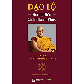 Sách Lịch Sử Tôn Giáo: Đạo Lộ - Đường Đến Chân Hạnh Phúc
