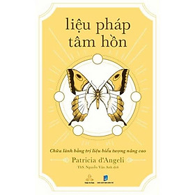 Sách - Liệu Pháp Tâm Hồn - Chữa Lành Bằng Trị Liệu Biểu Tượng Nâng Cao - Patricia d