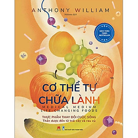 Cơ Thể Tự Chữa Lành: Thực Phẩm Thay Đổi Cuộc Sống