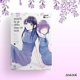 [Manga] Người Là Ai Giữa Tâm Tư Này - Tập 2 - Amakbooks