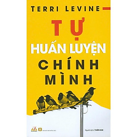 Sách - Tự Huấn Luyện Chính Mình - Terri Levine - VanLangBooks