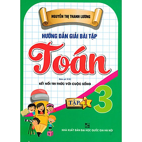 Hướng Dẫn Giải Bài Tập Toán Lớp 3 (Dùng Kèm SGK Kết Nối) - HA