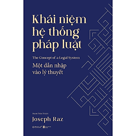Sách - Khái Niệm Hệ Thống Pháp Luật - Một Dẫn Nhập Vào Lý Thuyết - Nhiều tác giả - NXB Hà Nội