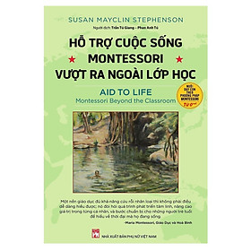 Sách - Hỗ Trợ Cuộc Sống - Montessori Vượt Ra Ngoài Lớp Học - NXB Phụ Nữ