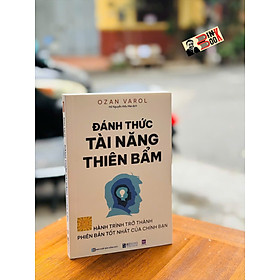 ĐÁNH THỨC TÀI NĂNG THIÊN BẨM: Hành Trình Trở Thành Phiên Bản Tốt Nhất Của Chính Bạn - Ozan Varol – Bizbooks - NXB Hồng Đức