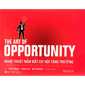 Nghệ Thuật Nắm Bắt Cơ Hội Tăng Trưởng (Tặng kèm Tickbook)