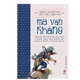 NHỮNG TRUYỆN HAY VIẾT CHO THIẾU NHI - MA VĂN KHÁNG (NXB Kim Đồng)