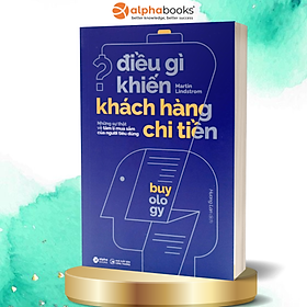 Điều Gì Khiến Khách Hàng Chi Tiền? (Tái Bản 2018)