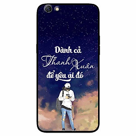 Ốp lưng in cho Oppo F1s/ A59 Mẫu Dành Cả Thanh Xuân Boy