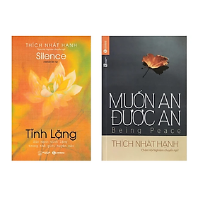 Combo 2 Cuốn Sách Thích Nhất Hạnh: Tĩnh Lặng + Muốn An Được An 