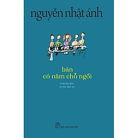 Sách - Bàn có năm chỗ ngồi - Nguyễn Nhật Ánh - NXB Trẻ