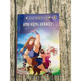 Thần Thoại Hy Lạp Tập 6: Anh Hùng Heracles
