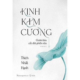 Sách Kinh Kim Cương - Gươm Báu Cắt Đứt Phiền Não (Tái bản năm 2025)