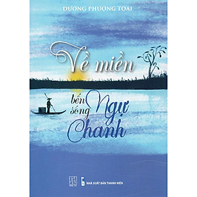 Về Miền Bến Ngự Sông Chanh