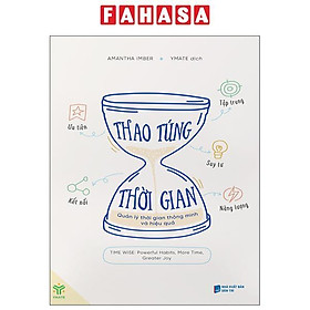 Sách - Thao Túng Thời Gian - Quản Lý Thời Gian Thông Minh Và Hiệu Quả