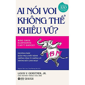 Ai Nói Voi Không Thể Khiêu Vũ (Tái bản năm 2022)