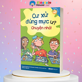 Cư xử đúng mực ư? Chuyện nhỏ! (Pamela Espeland, Elizabeth Verdick)