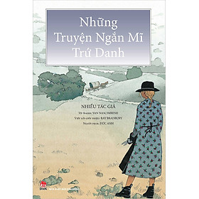 NHỮNG TRUYỆN NGẮN MĨ TRỨ DANH - Nhiều tác giả - (bìa mềm)