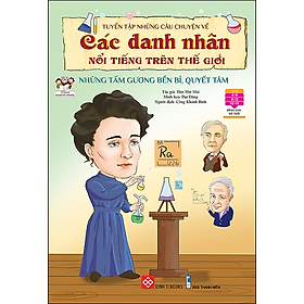 Tuyển Tập Những Câu Chuyện Về Các Danh Nhân Nổi Tiếng Trên Thế Giới