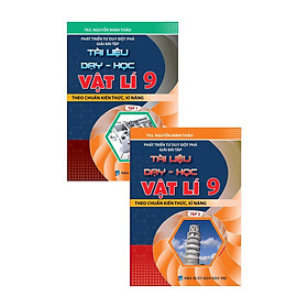 Sách - Phát Triển Tư Duy Đột Phá Giải Bài Tập Tài Liệu Dạy - Học Vật Lí Lớp 9 - Combo 2 Tập - Khang Việt Book
