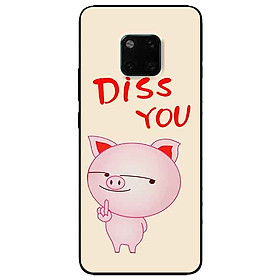 Ốp lưng in cho Huawei Mate 20 Pro Mẫu Diss You