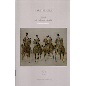 Baudelaire - Họa sĩ của cuộc sống hiện tại