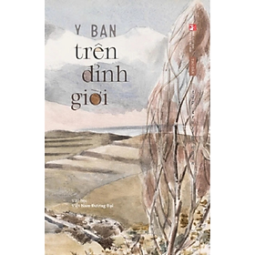 Trên Đỉnh Giời - Y Ban - NXB Phụ Nữ Việt Nam - Tao Đàn
