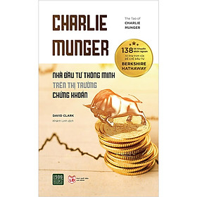 Charlie Munger – Nhà Đầu Tư Thông Minh Trên Thị Trường Chứng Khoán - Bản Quyền