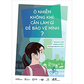 Ô Nhiễm Không Khí: Cần Làm Gì Để Bảo Vệ Mình