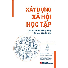 Xây dựng xã hội học tập. Cách tiếp cận mới cho tăng trưởng, phát triển và tiến bộ xã hội ( bản in 2025)