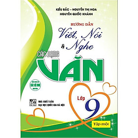 Sách - Hướng Dẫn Viết, Nói Và Nghe Các Dạng Văn Lớp 9 - Tập 1 - Hồng Ân
