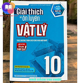 Sách - Giải thích và ôn luyện Vật Lý 10