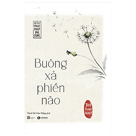 Sách - Buông Xả Phiền Não (Tái Bản 2022) - Thích Thánh Nghiêm - NXB Lao Động