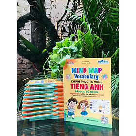 Sách - Global Success Mind Map Vocabulary - Chinh Phục Từ Vựng Tiếng Anh Bằng Sơ Đồ Tư Duy Tặng File Nghe - Minh Thắng