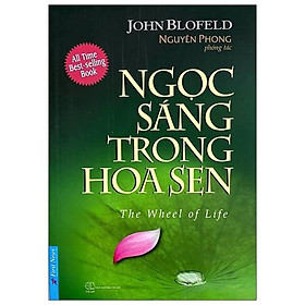 Ngọc Sáng Trong Hoa Sen – Cuộc Du Hành Kỳ Diệu -  Bìa mềm - Tác Giả Nguyên Phong - First News