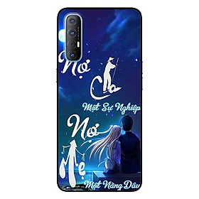 Ốp lưng dành cho Oppo Reno 3 Pro mẫu Nợ Cha Nợ Mẹ